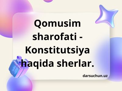 Qomusim sharofati - Konstitutsiya haqida sherlar.