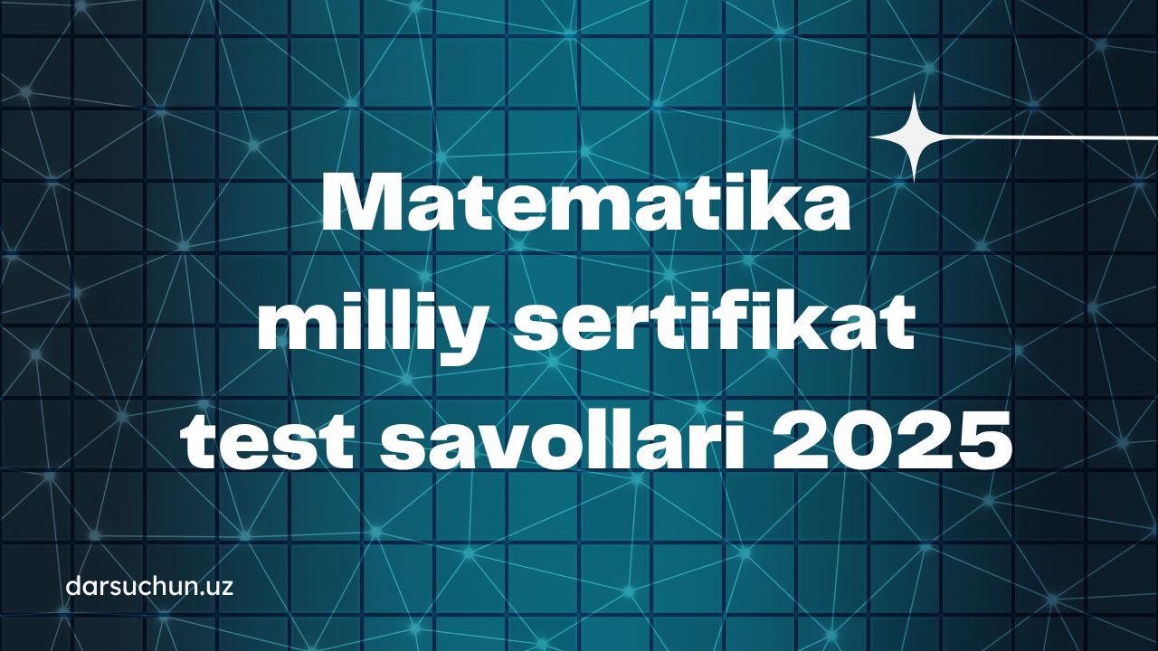 Matematika milliy sertifikat test savollari 2025