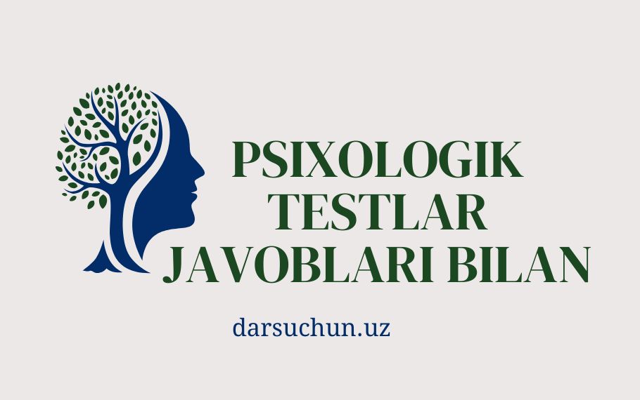 Psixologik testlar javoblari bilan