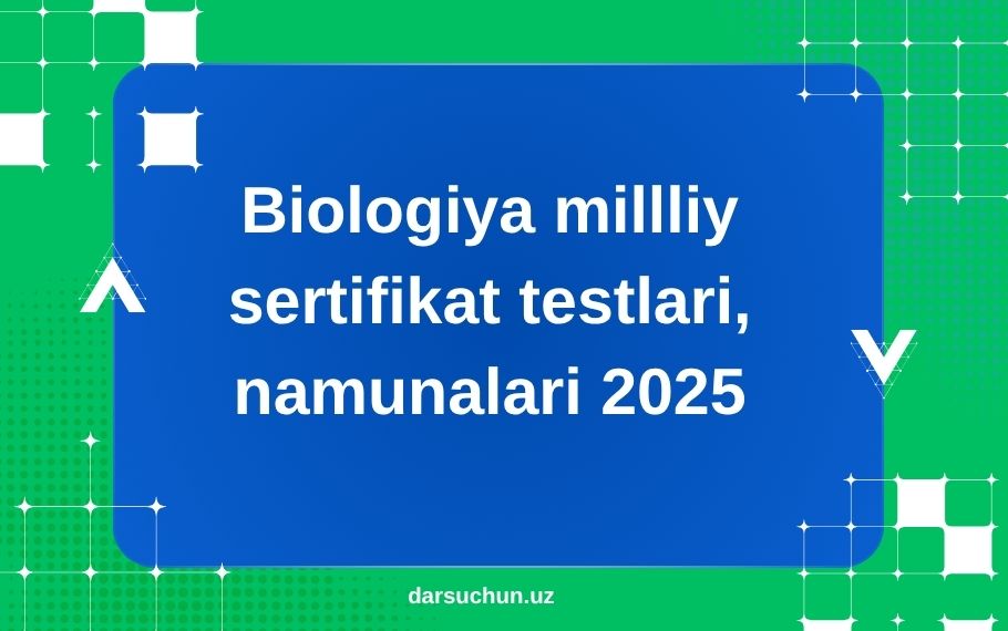Biologiya millliy sertifikat testlari, namunalari 2025