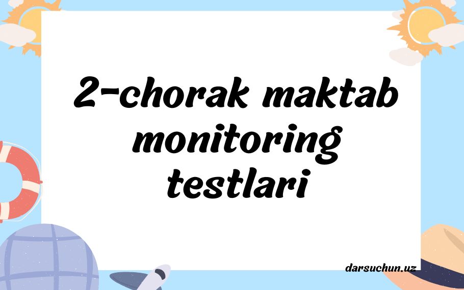 2-chorak maktab monitoring testlari