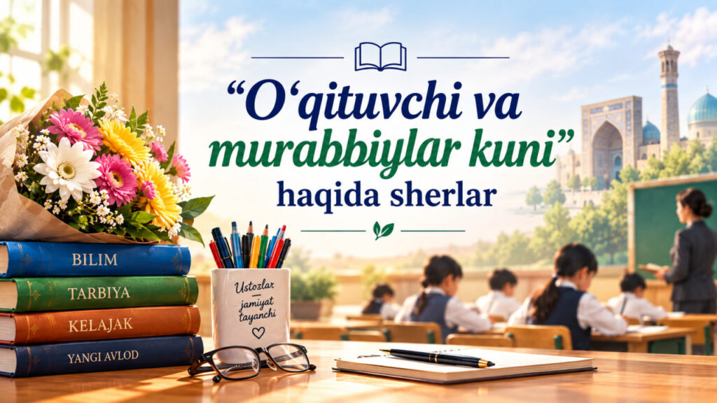 ustoz haqida sherlar 1-oktabr Murabbiylar kuni uchun sherlar va tabriklar